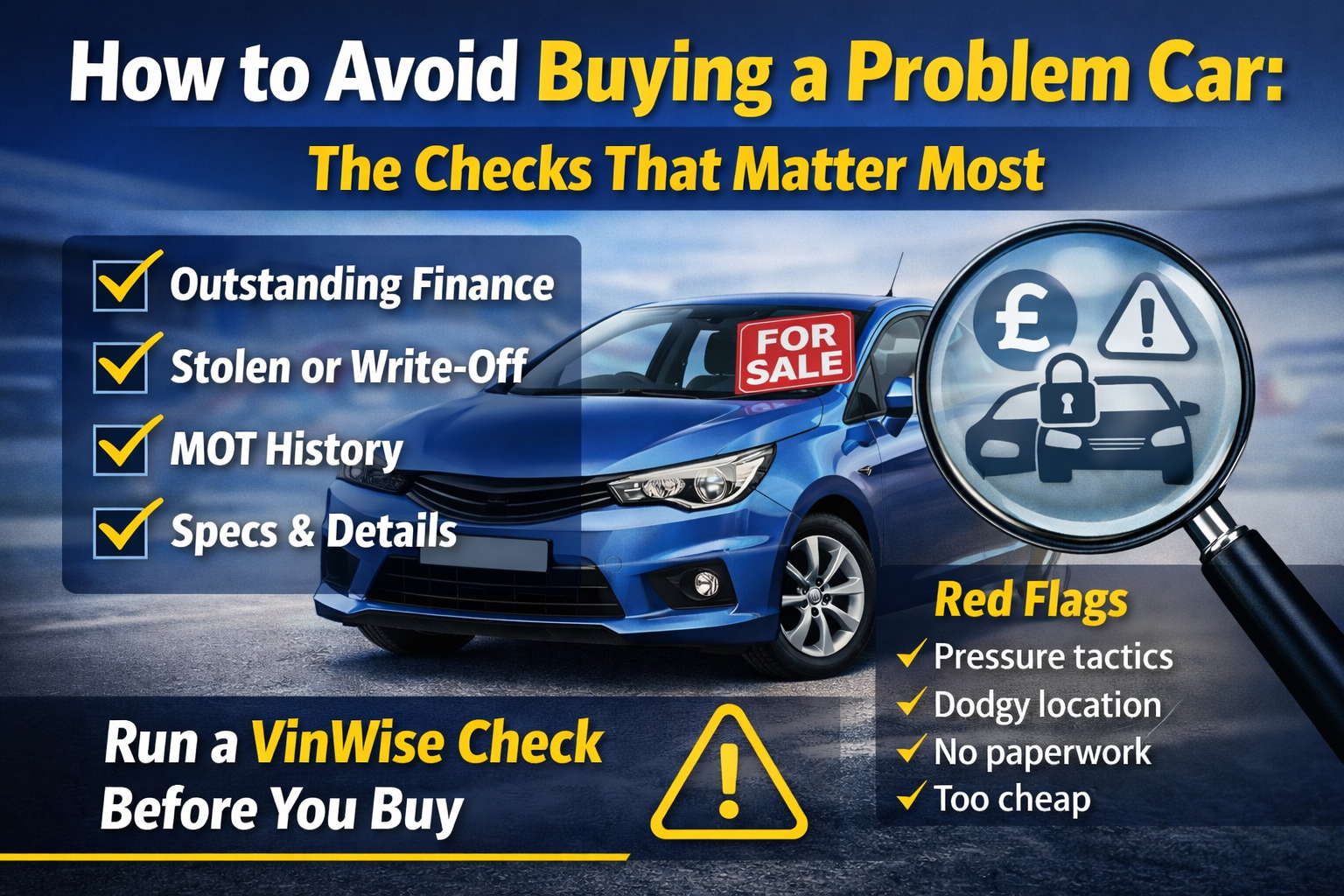 How to Avoid Buying a Problem Car: The Checks That Matter Most